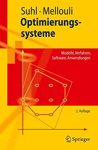 Optimierungssysteme. Modelle, Verfahren, Software, Anwendungen. - Suhl, Leena / Mellouli, Taieb