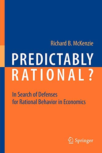 9783642015854: Predictably Rational?: In Search of Defenses for Rational Behavior in Economics