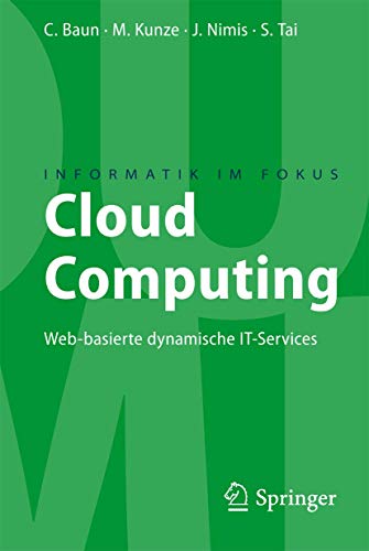 Stock image for Cloud Computing: Web-basierte dynamische IT-Services (Informatik im Fokus) for sale by medimops
