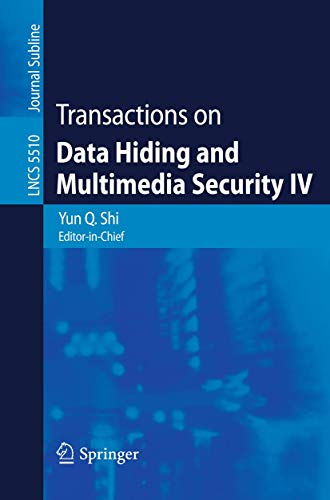 9783642017568: Transactions on Data Hiding and Multimedia Security IV (Lecture Notes in Computer Science / Transactions on Data Hiding and Multimedia Security)