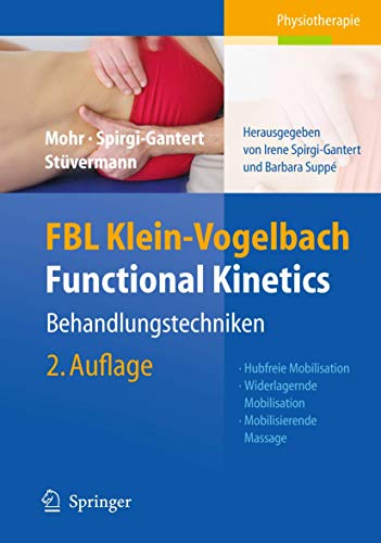 FBL Klein-Vogelbach functional kinetics: Behandlungstechniken : hubfreie Mobilisation, widerlager...