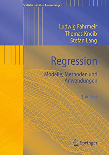 Regression : Modelle, Methoden und Anwendungen - Ludwig Fahrmeir