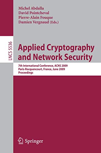 Immagine dell'editore per Applied Cryptography and Network Security: 7th International Conference, ACNS 2009, Paris-Rocquencourt, France, June 2-5, 2009, Proceedings (Lecture Notes in Computer Science, 5536) venduto da Phatpocket Limited