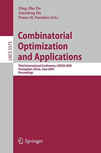 Imagen de archivo de Combinatorial Optimization And Applications: Third International Conference, Cocoa 2009, Huangshan, China, June 10-12, 2009, Proceedings a la venta por Basi6 International