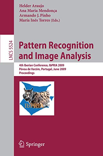 9783642021718: Pattern Recognition and Image Analysis: 4th Iberian Conference, IbPRIA 2009 Pvoa de Varzim, Portugal, June 10-12, 2009 Proceedings: 5524 (Lecture Notes in Computer Science)