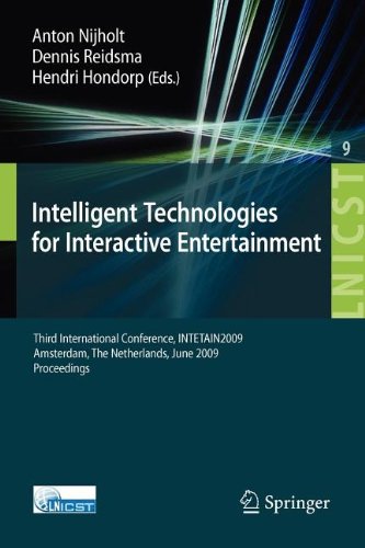 9783642023163: Intelligent Technologies for Interactive Entertainment: Third International Conference, INTETAIN 2009, Amsterdam, The Netherlands, June 22-24, 2009, Proceedings