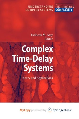 9783642023309: Complex Time-Delay Systems: Theory and Applications