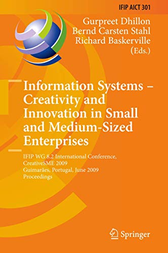 Beispielbild fr Information Systems -- Creativity and Innovation in Small and Medium-Sized Enterprises: IFIP WG 8.2 International Conference, CreativeSME 2009, . and Communication Technology, 301) zum Verkauf von Irish Booksellers