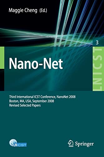 9783642024269: Nano-Net: Third International ICST Conference, NanoNet 2008, Boston, MS, USA, September 14-16, 2008. Revised Selected Papers: 3 (Lecture Notes of the ... and Telecommunications Engineering)