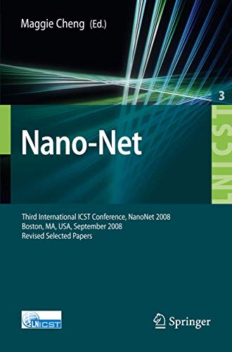 9783642024269: Nano-Net: Third International ICST Conference, NanoNet 2008, Boston, MS, USA, September 14-16, 2008. Revised Selected Papers: 3