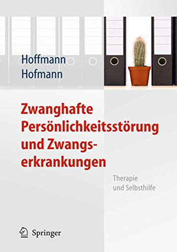 9783642025136: Zwanghafte Persnlichkeitsstrung und Zwangserkrankungen: Therapie und Selbsthilfe