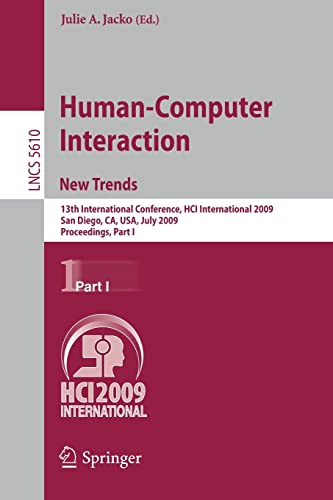 Stock image for Human-Computer Interaction. New Trends: 13th International Conference, HCI International 2009, San Diego, CA, USA, July 19-24, 2009, Proceedings, Part I (Lecture Notes in Computer Science, 5610) for sale by Phatpocket Limited