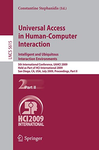 Imagen de archivo de Universal Access in Human-Computer Interaction - Intelligent and Ubiquitous Interaction Environments : 5th International Conference, UAHCI 2009, Held as Part of HCI International 2009, San Diego, CA, USA, July 19-24, 2009. Proceedings, Part II a la venta por Buchpark