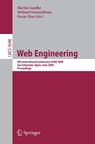 Stock image for Web Engineering: 9th International Conference, ICWE 2009 San Sebastin, Spain, June 24-26 2009 Proceedings (Lecture Notes in Computer Science) for sale by medimops