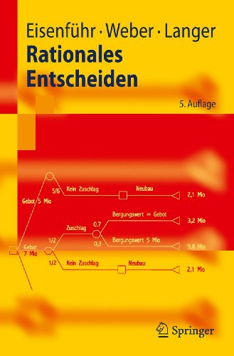 Rationales Entscheiden (Springer-Lehrbuch) (German Edition) (9783642028489) by EisenfÃ¼hr, Franz; Weber, Martin; Langer, Thomas
