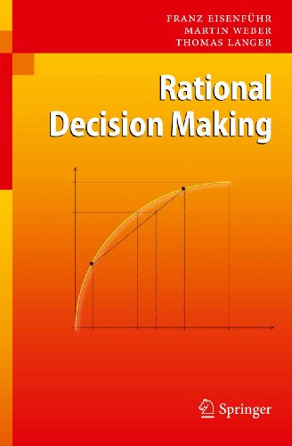 Rational Decision Making (9783642028502) by EisenfÃ¼hr, Franz; Weber, Martin; Langer, Thomas