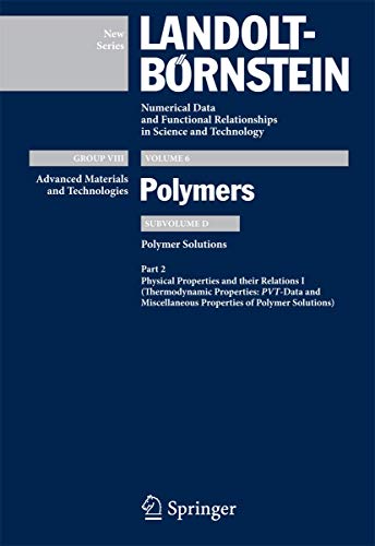 Stock image for PVT-Data and Miscellaneous Properties of Polymer Solutions (Landolt-Brnstein: Numerical Data and Functional Relationships in Science and Technology - New Series / Advanced Materials and Technologies) for sale by Basi6 International