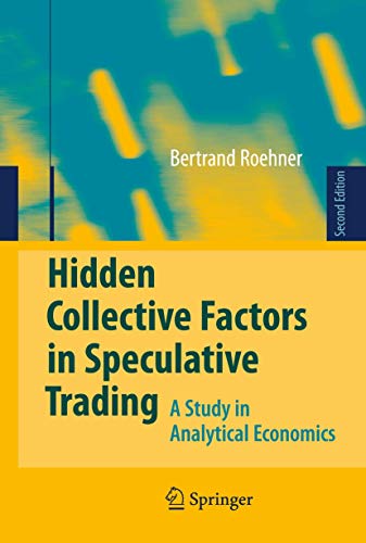 Hidden Collective Factors In Speculative Trading: A Study In Analytical Economics