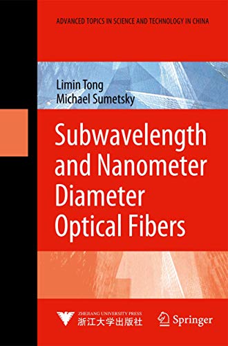 9783642033612: Subwavelength and Nanometer Diameter Optical Fibers (Advanced Topics in Science and Technology in China)