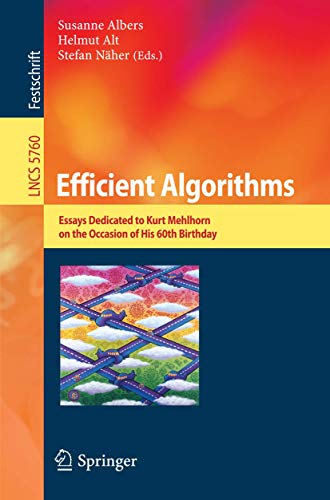 Beispielbild fr Efficient Algorithms Essays Dedicated to Kurt Mehlhorn on the Occasion of His 60th Birthday zum Verkauf von Buchpark