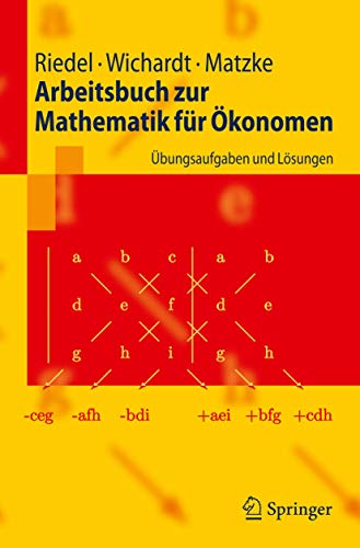 Beispielbild fr Arbeitsbuch zur Mathematik fur Okonomen: Ubungsaufgaben und Losungen: bungsaufgaben und Lsungen (Springer-Lehrbuch) zum Verkauf von medimops