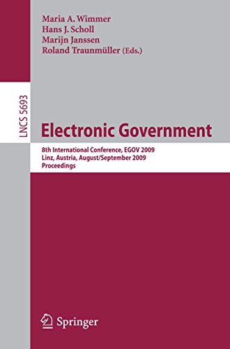 9783642035159: Electronic Government: 8th International Conference, EGOV 2009, Linz, Austria, August 31-September 3, 2009, Proceedings: 5693 (Lecture Notes in Computer Science)