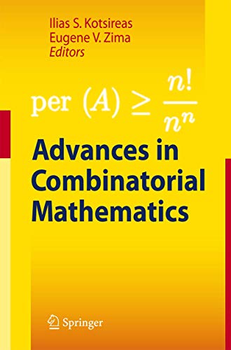 9783642035616: Advances in Combinatorial Mathematics: Proceedings of the Waterloo Workshop in Computer Algebra 2008