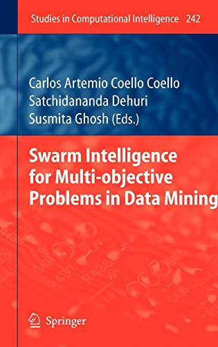 9783642036248: Swarm Intelligence for Multi-objective Problems in Data Mining: 242 (Studies in Computational Intelligence)