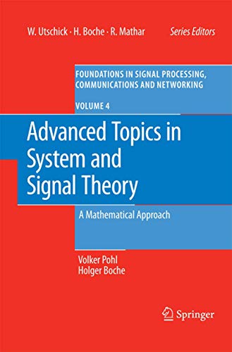 Image d'archives pour Advanced Topics in System and Signal Theory: A Mathematical Approach (Foundations in Signal Processing, Communications and Networking, 4) mis en vente par Ria Christie Collections