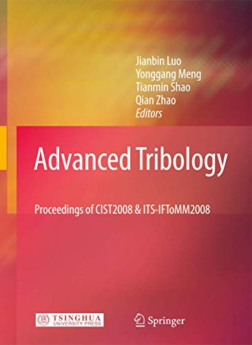 Imagen de archivo de Advanced Tribology: Proceedings of CIST2008 & ITS-IFToMM2008 a la venta por dsmbooks