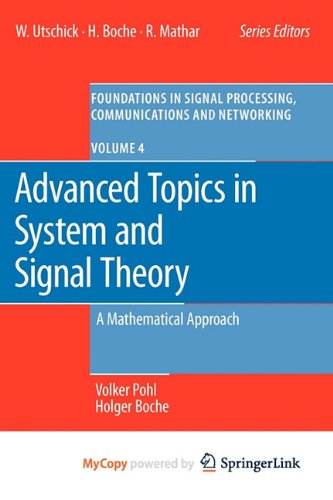 9783642036712: Advanced Topics in System and Signal Theory: A Mathematical Approach