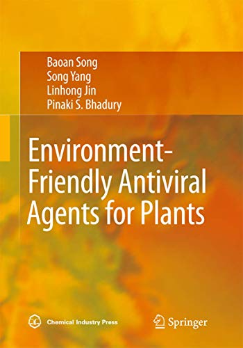 Environment-Friendly Antiviral Agents for Plants (9783642036910) by Song, Baoan; Yang, Song; Jin, Lin-Hong; Bhadury, Pinaki S.