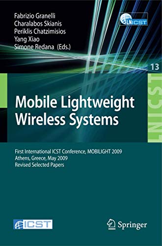 Imagen de archivo de Mobile Lightweight Wireless Systems: First International Icst Conference, Mobilight 2009, Athens, Greece, May 18-20, 2009, Revised Selected Papers: Vol 13 a la venta por Revaluation Books