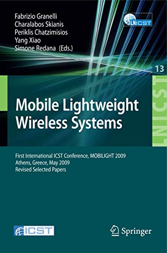9783642038181: Mobile Lightweight Wireless Systems: First International ICST Conference, MOBILIGHT 2009, Athens, Greece, May 18-20, 2009, Revised Selected Papers: 13 ... and Telecommunications Engineering)