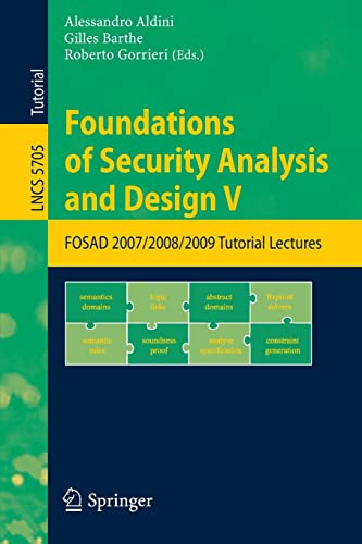 9783642038280: Foundations of Security Analysis and Design V: FOSAD 2007/2008/2009 Tutorial Lectures: FOSAD 2008/2009 Tutorial Lectures: 5705 (Lecture Notes in Computer Science)