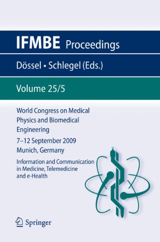 Stock image for World Congress on Medical Physics and Biomedical Engineering September 7 - 12; 2009 Munich; Germany : Vol. 25/V Information and Communication in Medicine; Telemedicine and e-Health for sale by Ria Christie Collections