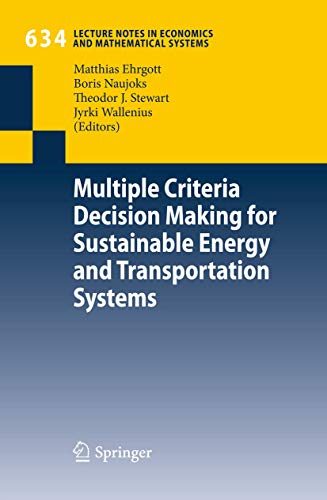 Stock image for Multiple Criteria Decision Making for Sustainable Energy and Transportation Systems: Proceedings of the 19th International Conference on Multiple Crit for sale by ThriftBooks-Dallas
