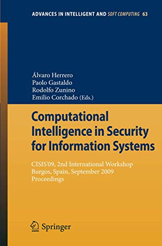 Beispielbild fr Computational Intelligence in Security for Information Systems CISIS`09, 2nd International Workshop Burgos, Spain, September 2009 Proceedings zum Verkauf von Buchpark