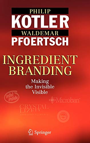 9783642042133: Ingredient Branding: Making the Invisible Visible