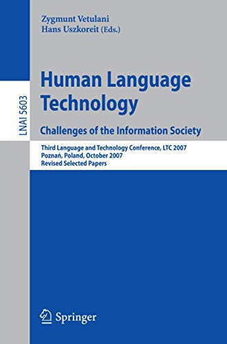 Immagine dell'editore per Human Language Technology. Challenges of the Information Society: Third Language and Technology Conference, LTC 2007, Poznan, Poland, October 5-7, . Papers (Lecture Notes in Computer Science) venduto da Chiron Media