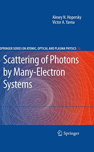 Stock image for Scattering Of Photons By Many-Electron Systems (Springer Series On Atomic, Optical, And Plasma Physics, Volume 58) for sale by Basi6 International