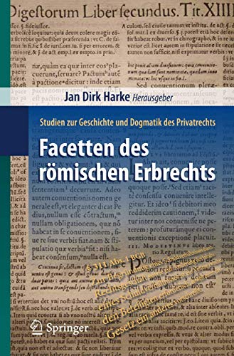 Stock image for Facetten des rmischen Erbrechts. Studien zur Geschichte und Dogmatik des Privatrechts. for sale by Gast & Hoyer GmbH