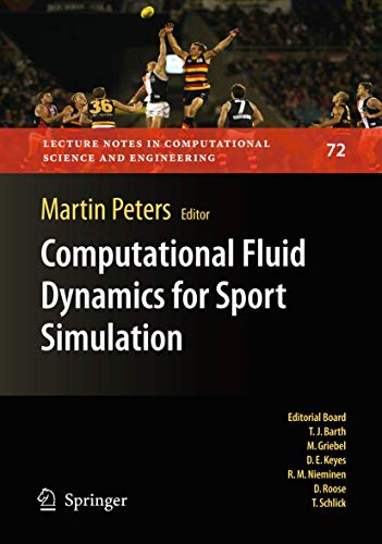 9783642044656: Computational Fluid Dynamics for Sport Simulation: 72 (Lecture Notes in Computational Science and Engineering)