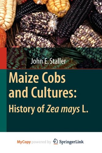 9783642045240: Maize Cobs and Cultures: History of Zea mays L.