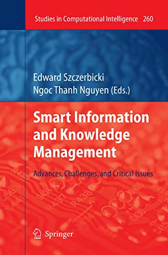 Stock image for SMART INFORMATION AND KNOWLEDGE MANAGEMENT: ADVANCES, CHALLENGES, AND CRITICAL ISSUES for sale by Basi6 International