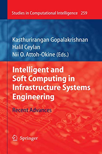 Stock image for Intelligent and Soft Computing in Infrastructure Systems Engineering: Recent Advances (Studies in Computational Intelligence, 259) for sale by Lucky's Textbooks