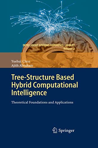 Stock image for Tree-Structure based Hybrid Computational Intelligence: Theoretical Foundations and Applications (Intelligent Systems Reference Library, 2) for sale by Lucky's Textbooks