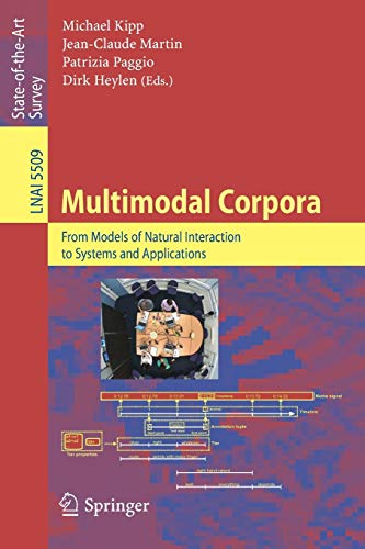 9783642047923: Multimodal Corpora: From Models of Natural Interaction to Systems and Applications: 5509 (Lecture Notes in Computer Science, 5509)