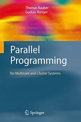 9783642048173: Parallel Programming: for Multicore and Cluster Systems