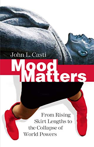 Beispielbild fr Mood Matters: From Rising Skirt Lengths to the Collapse of World Powers zum Verkauf von More Than Words